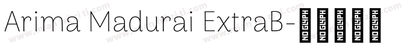 Arima Madurai ExtraB字体转换